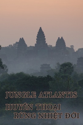 Banner Phim Huyền Thoại Rừng Nhiệt Đới (BBC: Jungle Atlantis)