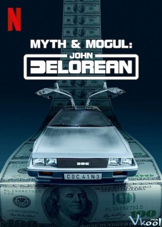 Banner Phim John DeLorean: Thăng Trầm Cùng Xe Hơi Phần 1 (Myth & Mogul: John DeLorean Season 1)