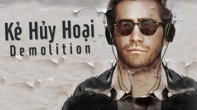 Banner Phim Kẻ Hủy Hoại (Demolition)