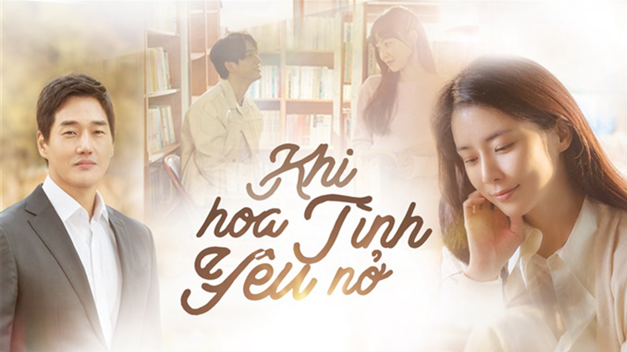 Xem Phim Khi Hoa Tình Yêu Nở (When My Love Blooms )