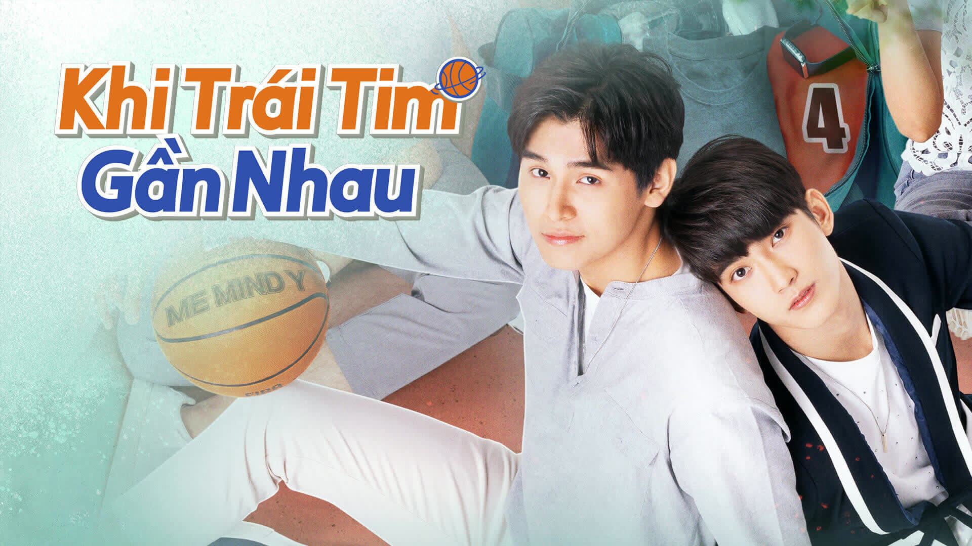 Banner Phim Khi Trái Tim Gần Nhau (Don't Say No The Series)