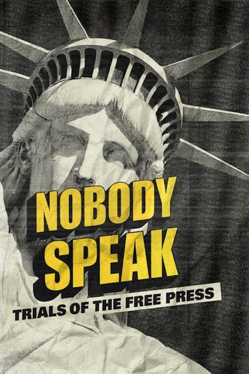 Banner Phim Không ai lên tiếng: Vụ kiện về quyền tự do báo chí (Nobody Speak: Trials of the Free Press)