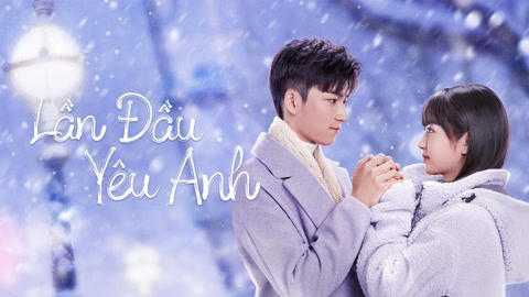 Xem Phim Lần Đầu Yêu Anh (Special: First Love)