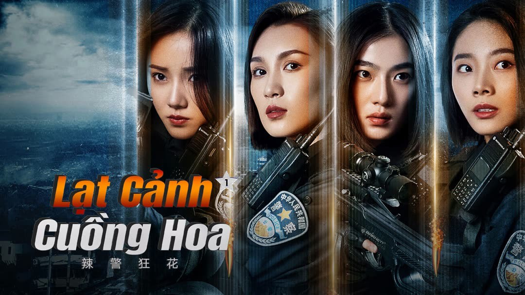 Xem Phim Lạt Cảnh Cuồng Hoa 1 (Spicy Police Flower 1)