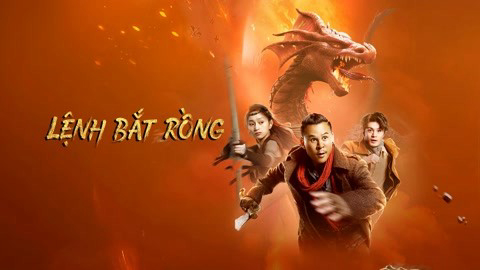 Banner Phim Lệnh Bắt Rồng (Catch the dragon)