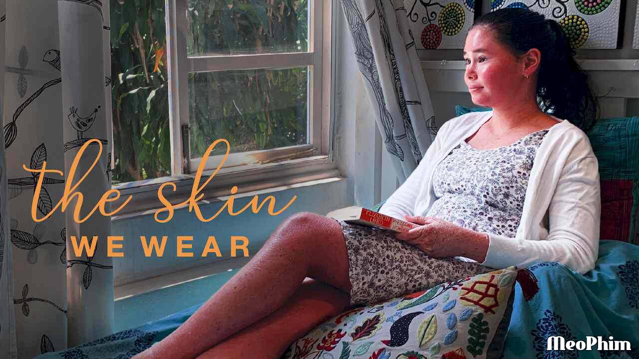 Banner Phim Lớp vảy tôi mang (The Skin We Wear)