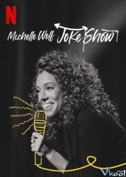 Banner Phim Michelle Wolf: Vở Hài Kịch (Michelle Wolf: Joke Show)