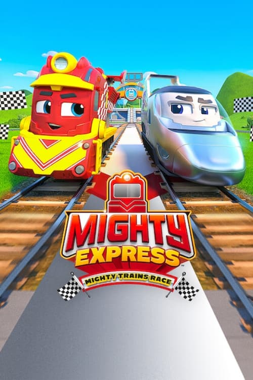 Banner Phim Mighty Express: Cuộc đua tàu lửa (Mighty Express: Mighty Trains Race)