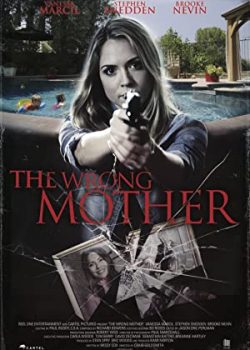 Banner Phim Người Mẹ Thật Sự (The Wrong Mother)