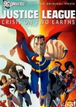 Banner Phim Những Siêu Nhân Công Lý (Justice League: Crisis On Two Earths)