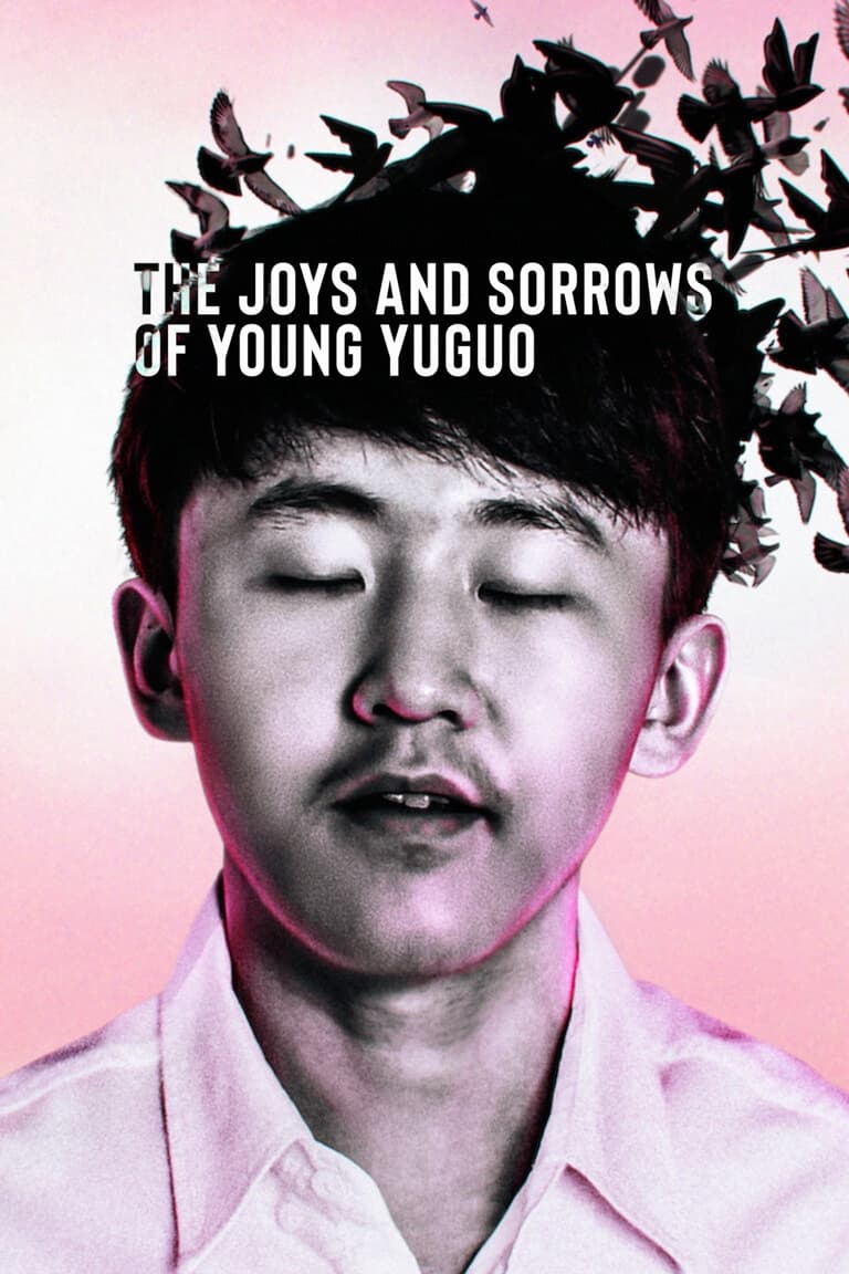 Banner Phim Niềm vui và nỗi đau của chàng Yuguo (The Joys and Sorrows of Young Yuguo)