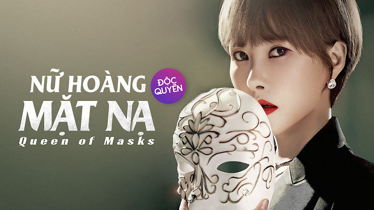 Xem Phim Nữ Hoàng Mặt Nạ (Queen of Masks)