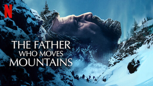 Banner Phim Núi Tuyết Tìm Con (The Father Who Moves Mountains)