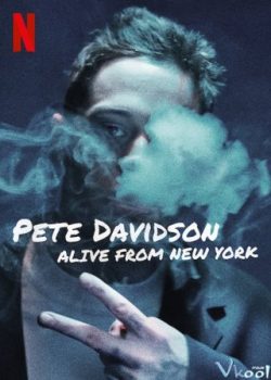 Banner Phim Pete Davidson: Sống Từ New York (Pete Davidson: Alive From New York)