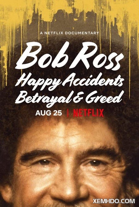Banner Phim Bob Ross Bất Ngờ Thú Vị, Phản Bội Và Lòng Tham (Bob Ross Happy Accidents, Betrayal Greed)