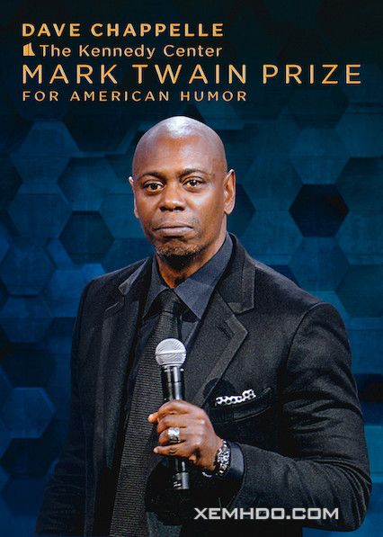 Banner Phim Dave Chappelle: Giải Thưởng Mark Twain Về Hài Kịch (Dave Chappelle: The Kennedy Center Mark Twain Prize For American Humor)