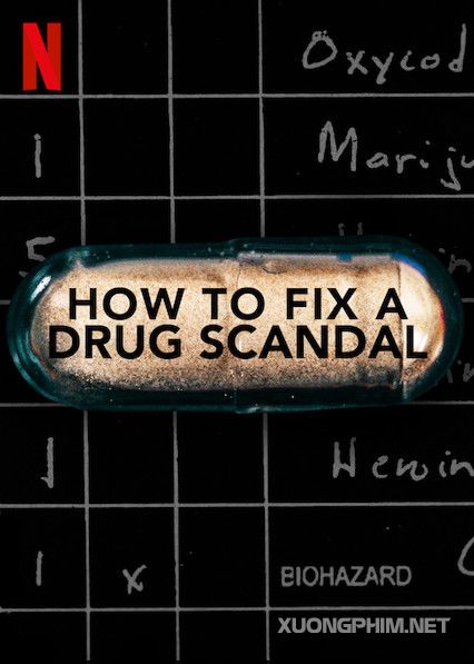 Banner Phim Vụ Bê Bối Liều Cao (How To Fix A Drug Scandal)