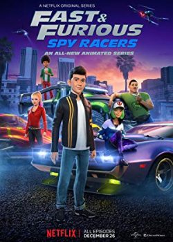 Banner Phim Quá Nhanh Quá Nguy Hiểm: Điệp Viên Tốc Độ Phần 1 (Fast & Furious: Spy Racers)