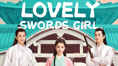 Xem Phim Quyến Luyến Giang Hồ (Lovely Swords Girl)