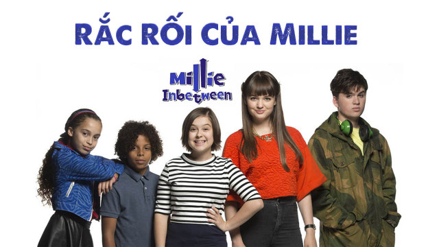 Xem Phim Rắc Rối Của Millie (Millie In Between)