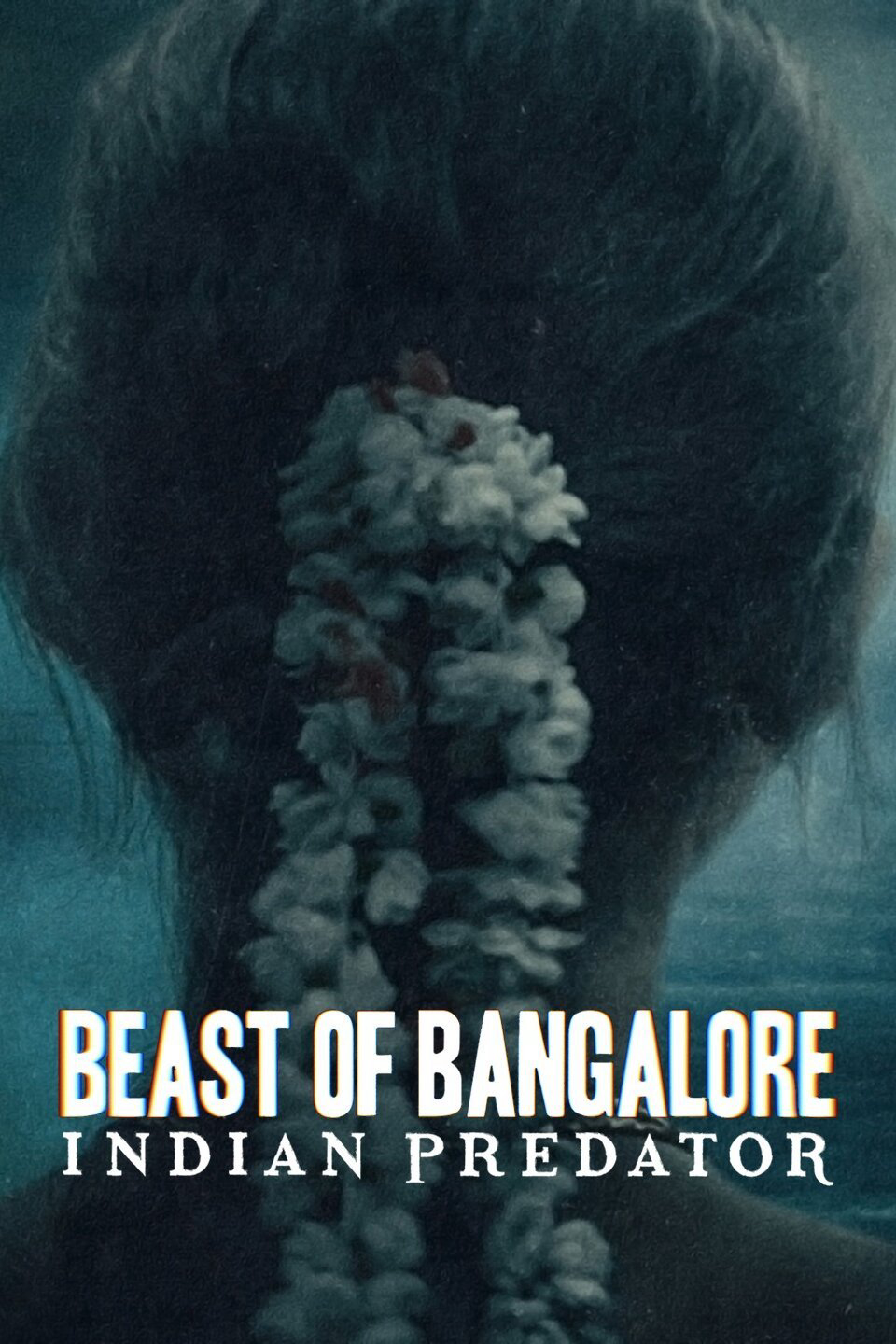 Banner Phim Sát Nhân Ấn Độ: Dã Thú Bangalore (Beast Of Bangalore: Indian Predator)