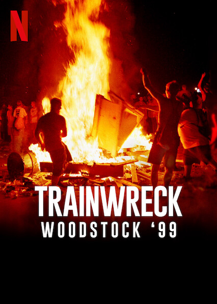 Banner Phim Sự Kiện Thảm Họa: Woodstock 99 (Trainwreck: Woodstock '99)