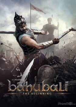 Banner Phim Sử Thi Baahubali 1: Khởi Nguyên (Baahubali: The Beginning)