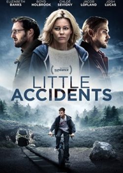 Banner Phim Tai Nạn Nhỏ / Tiếng Nói Của Sự Thật (Little Accidents)