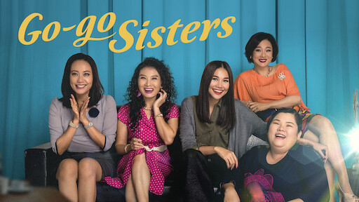 Banner Phim Tháng năm rực rỡ (Go-Go Sisters)