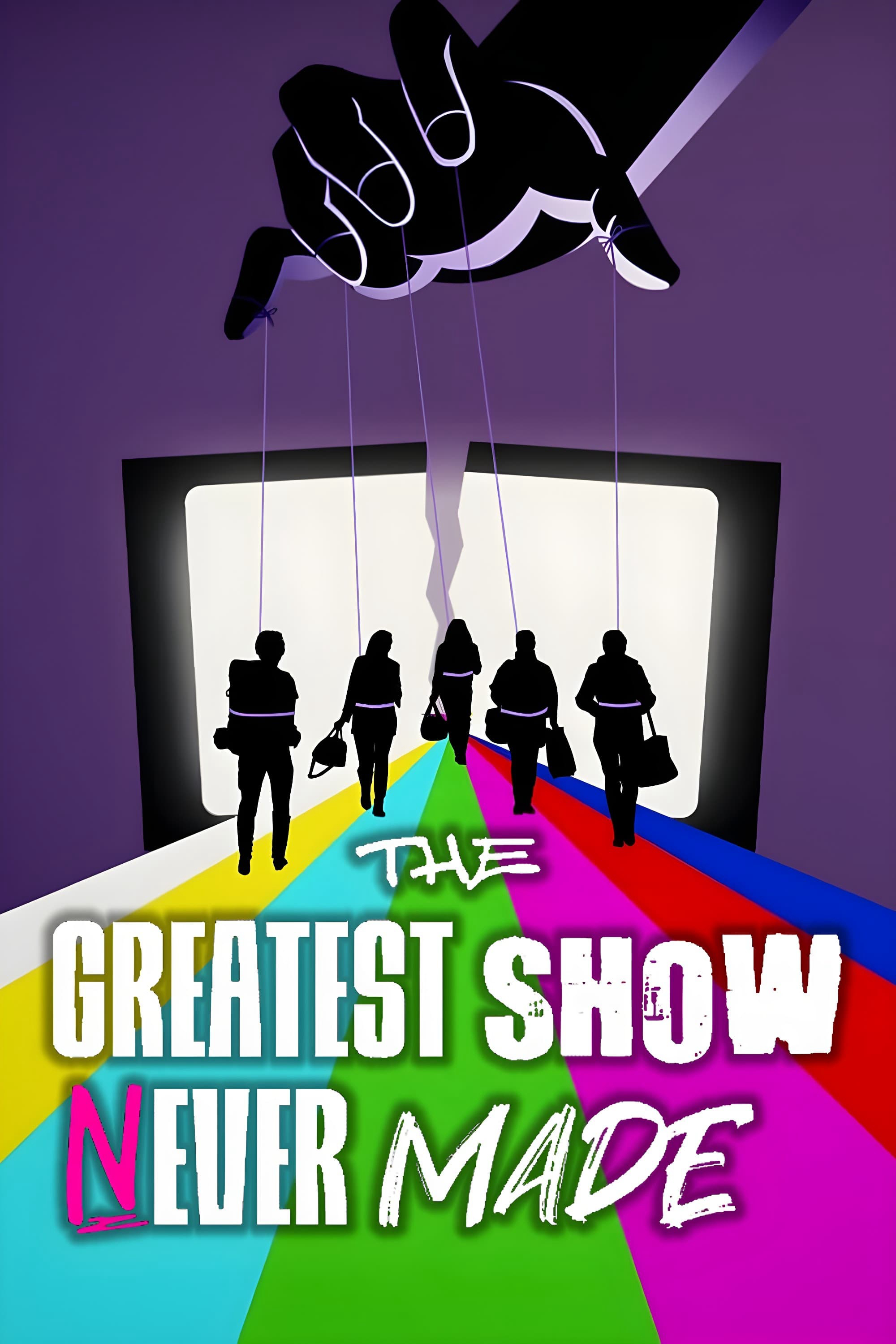 Banner Phim The Greatest Show Never Made (The Greatest Show Never Made)