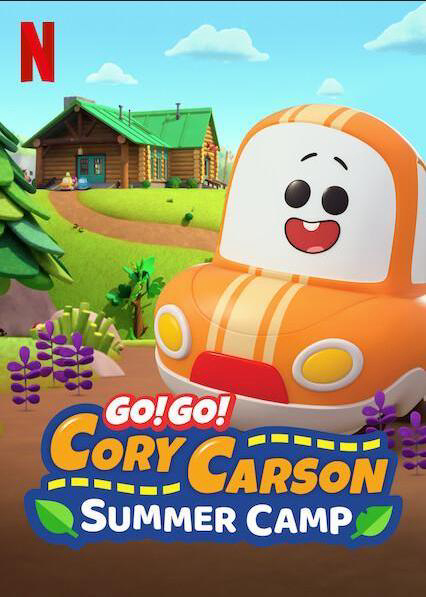 Banner Phim Tiến Lên Nào Xe Nhỏ! Trại Hè (A Go! Go! Cory Carson Summer Camp)