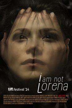 Banner Phim Tôi Không Phải Là Lorena (I Am Not Lorena No Soy Lorena)