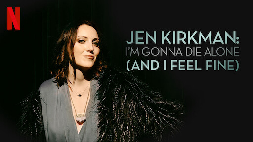 Banner Phim Tôi Sẽ Chết Trong Cô Đơn (Nhưng Chẳng Sao Cả)  (Jen Kirkman: I'm Gonna Die Alone (And I Feel Fine))