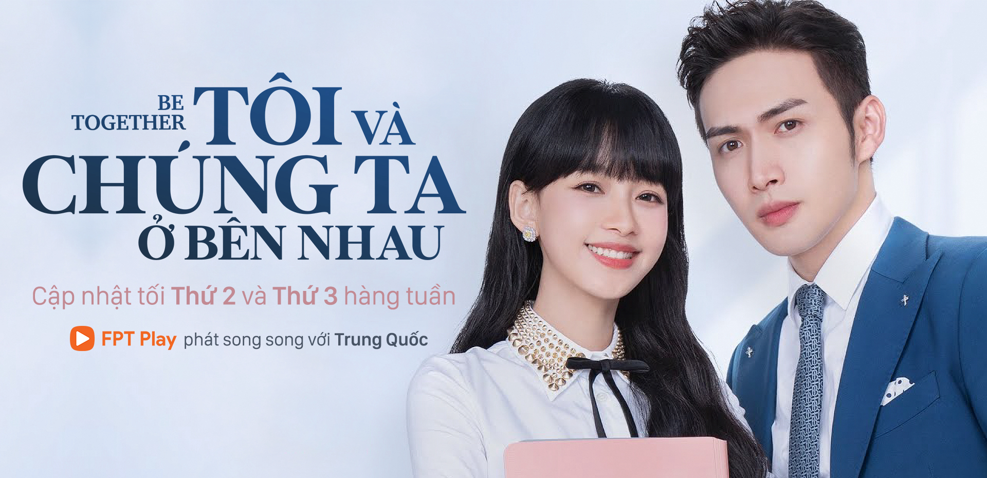 Banner Phim Tôi Và Chúng Ta Ở Bên Nhau (Be Together)