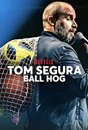 Banner Phim Tom Segura: Lối Chơi Ích Kỷ (Tom Segura: Ball Hog)