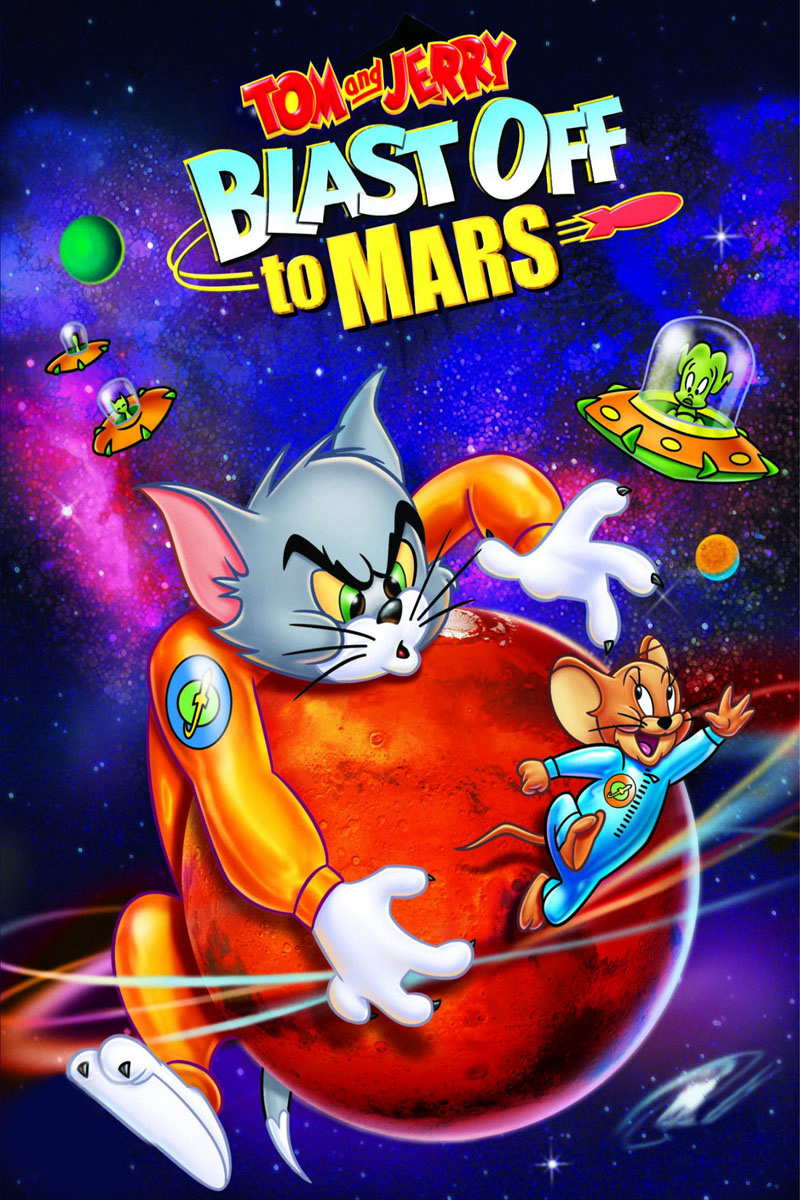 Banner Phim Tom Và Jerry Bay Đến Sao Hỏa (Tom And Jerry Blast Off To Mars!)