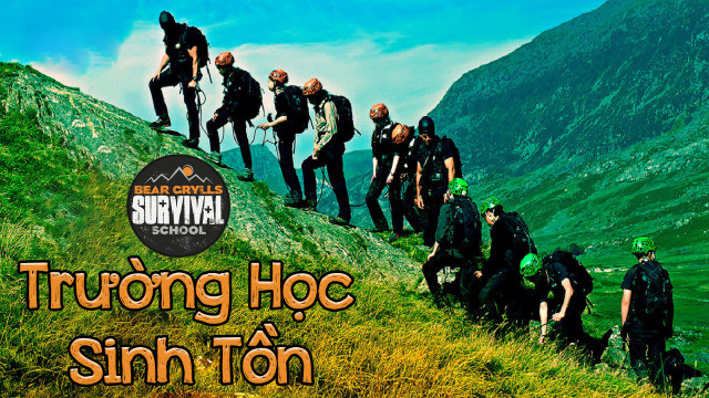 Xem Phim Trường Học Sinh Tồn (Bear Grylls Survival School)