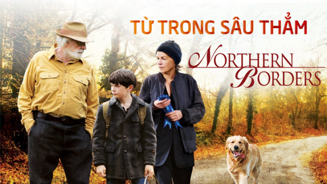 Xem Phim Từ Trong Sâu Thẳm (Northern Borders)