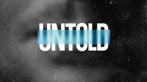 Xem Phim Untold (Phần 5) (Untold seasaon 5)