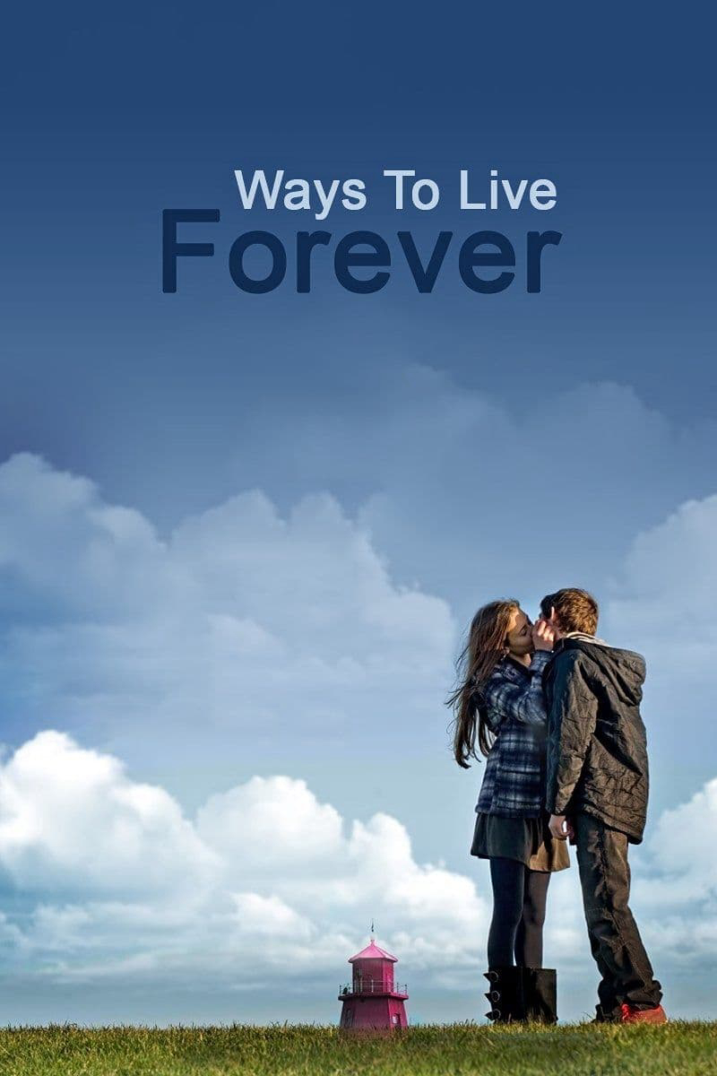 Banner Phim Ước Nguyện Cuối Đời (Ways To Live Forever)