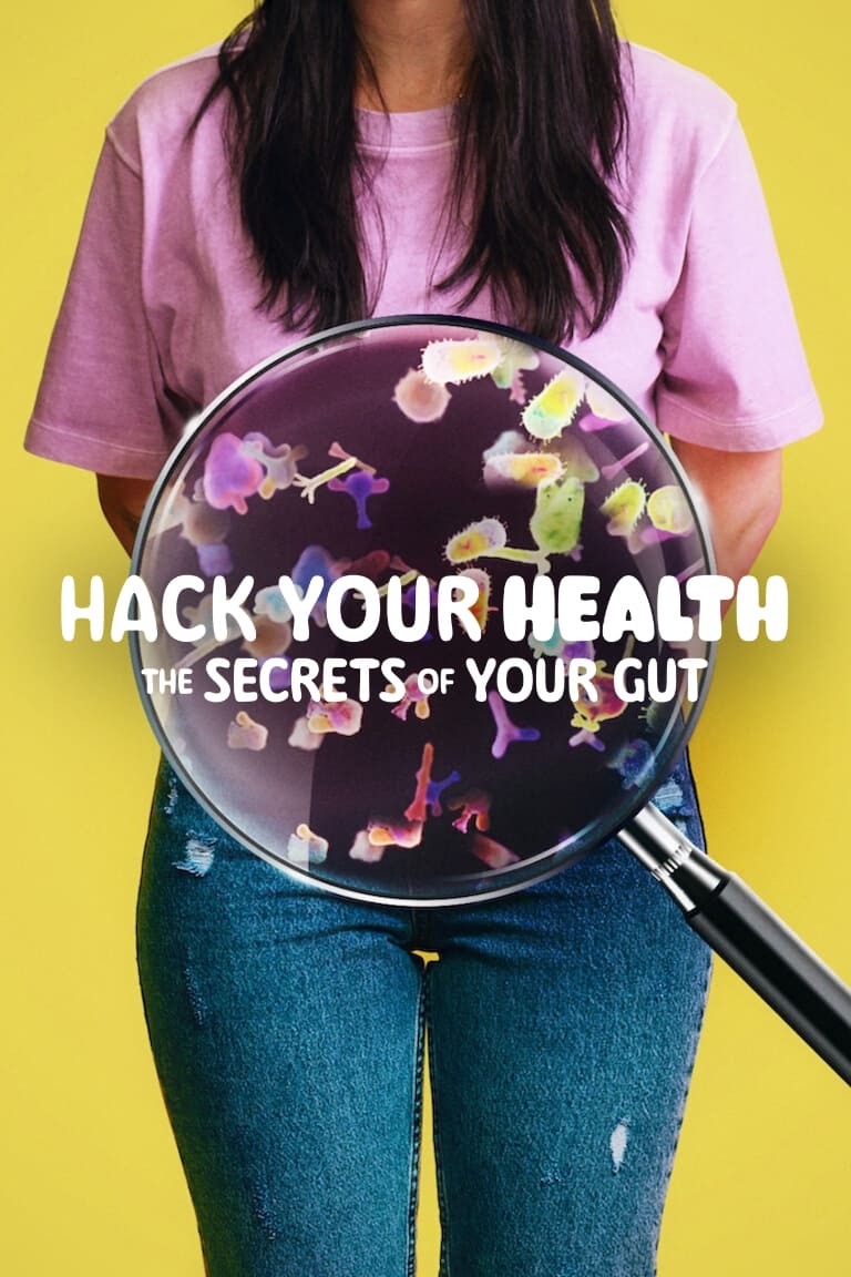 Banner Phim Vì sức khỏe: Bí quyết khoa học về ăn uống (Hack Your Health: The Secrets of Your Gut)