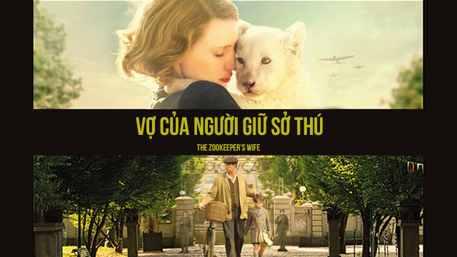 Xem Phim Vợ Của Người Giữ Sở Thú (The Zookeeper's Wife)