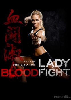Banner Phim Võ đài đẫm máu (Lady Bloodfight)