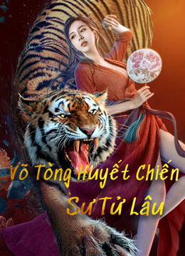 Banner Phim Võ Tòng Huyết Chiến Sư Tử Lâu (The Legend Of Justice WuSong)