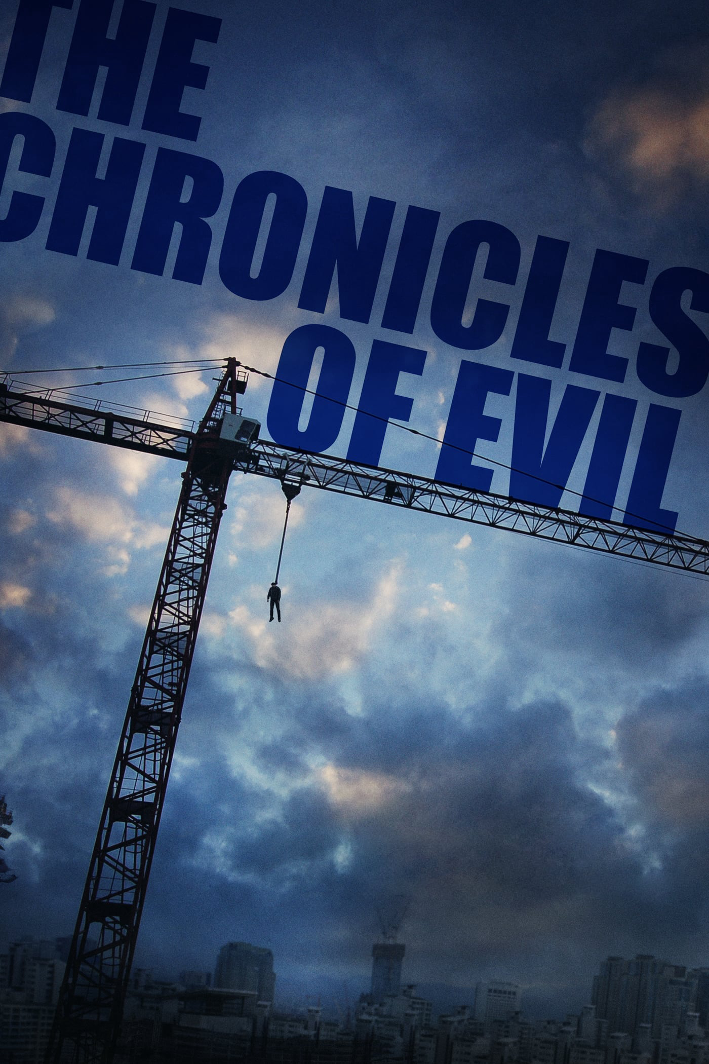 Banner Phim Vòng Xoáy Tội Ác (The Chronicles Of Evil)