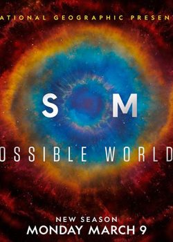 Banner Phim Vũ Trụ Kỳ Diệu: Thế Giới Của Chúng Ta Phần 1 (Cosmos: Possible Worlds Season 1)