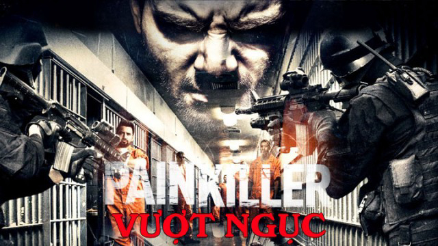 Xem Phim Vượt Ngục (Painkiller)