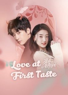 Banner Phim Yêu Nơi Đầu Môi (Love At First Taste)