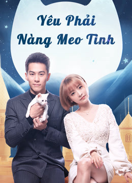 Banner Phim Yêu Phải Nàng Meo Tinh (Falling in Love With Cat)