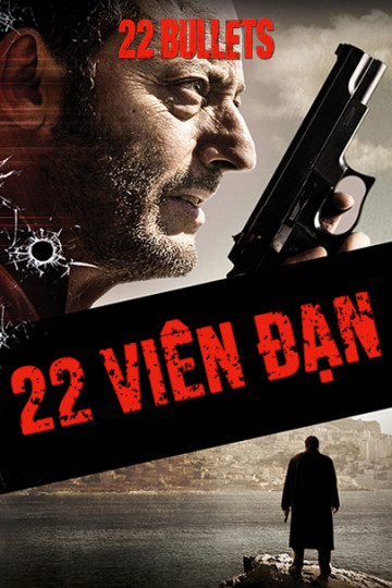 Xem Phim 22 Viên Đạn (22 Bullets)